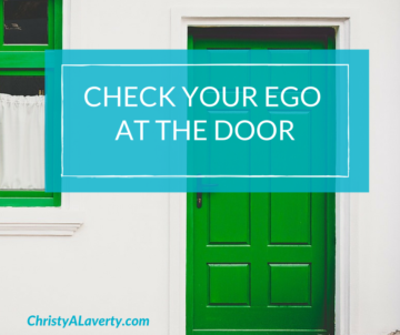 check your ego at the door